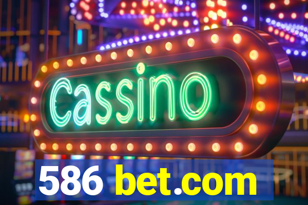 586 bet.com